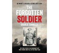 Charlie Connelly The Forgotten Soldier (Tascabile)