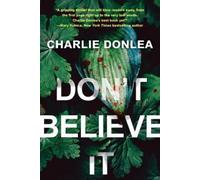 Charlie Donlea Don't Believe It (Tascabile)