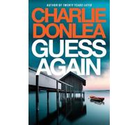 Charlie Donlea Guess Again (Tascabile)