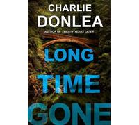 Charlie Donlea Long Time Gone (Copertina rigida)