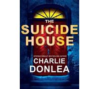 Charlie Donlea The Suicide House (Tascabile) Rory Moore/Lane Phillips Novel (#2)