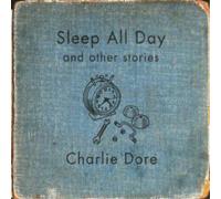 Charlie Dore Sleep All Day (CD) Album