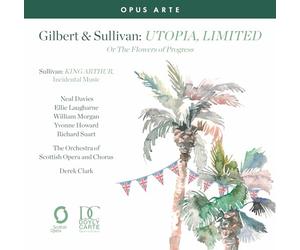 Charlie Drummond; Yvonne Howard; William Morgan; Richard Suart; Mark Nathan; Ben McAteer; Catriona Hewitson; Sioned Gwen Davies; Arthur Bruce; Glen Cunningham; Derek Clark - Gilbert & Sullivan: Utopia, Limited Or The Flowers of Progress