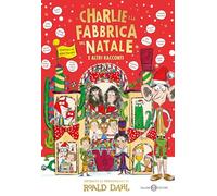 Libri Charlie E La Fabbrica Del Natale E Altri Racconti
