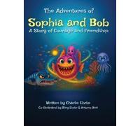 Charlie Ehrke The Adventures of Sophia and Bob (Copertina rigida)