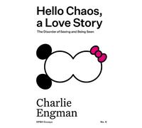 Charlie Engman Hello Chaos, a Love Story: The Disorder of Seeing and (Tascabile)