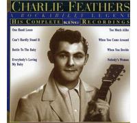 Feathers, Charlie - Complete King Recordings