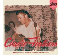 Charlie Feathers Rain (Version 2)/Coochi Coo ('78 Nbc Tv Session) (Vinyl LP)