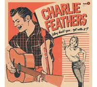 Charlie Feathers Why Don't You...Get With It (Col.Vinyl) (Vinyl LP)