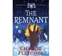 Charlie Fletcher The Remnant (Copertina rigida) Oversight Trilogy