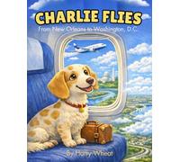 Charlie Flies from New Orleans to Washington, D.C: 3