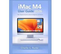 Charlie G Runte iMac M4 User Guide 2026 (Tascabile)