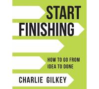 Charlie Gilkey Start Finishing (Copertina rigida)