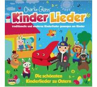 Charlie Glass' Kinder Lieder - Osterlieder - die Schönsten Kinderlieder zu Ostern