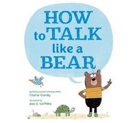 Charlie Grandy How to Talk Like a Bear (Copertina rigida)