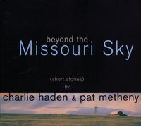 Charlie Haden & Pat Metheny Beyond the Missouri Sky (Vinyl LP)