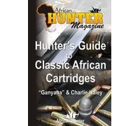 Charlie Hayley Ganyana African Hun Hunter's Guide to Classic Africa (Tascabile)