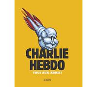 Charlie Hebdo: Tous aux abris !