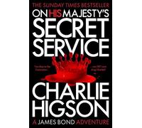Charlie Higson On His Majesty's Secret Service (Tascabile) James Bond 007