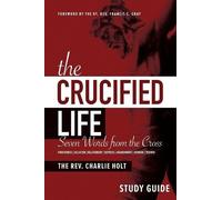 Charlie Holt The Crucified Life Study Guide (Tascabile)