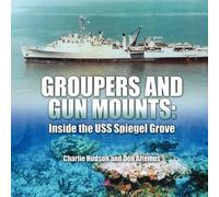 Charlie Hudson Don Altemus Groupers and Gun Mounts (Tascabile)