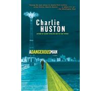 Charlie Huston A Dangerous Man (Tascabile) Henry Thompson