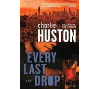 Charlie Huston Every Last Drop (Tascabile) Joe Pitt Casebooks