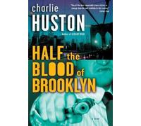 Charlie Huston Half the Blood of Brooklyn (Tascabile) Joe Pitt Casebooks