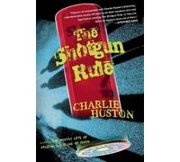 Charlie Huston The Shotgun Rule (Tascabile)