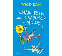 Charlie i el gran ascensor de vidre: Textos originals de l'autor