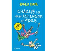 Charlie i el gran ascensor de vidre: Textos originals de l'autor