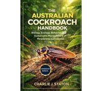 Charlie J Staton The Australian Cockroach Handbook (Tascabile)