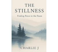 Charlie J Williams The Stillness (Tascabile)