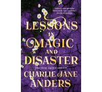 Lessons in Magic and Disaster