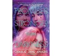 Charlie Jane Anders Promises Stronger Than Darkness (Tascabile) Unstoppable