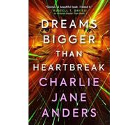 Charlie Jane Anders Unstoppable - Dreams Bigger Than Heartbreak (Tascabile)