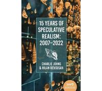 Charlie Johns 15 Years of Speculative Realism (Tascabile)