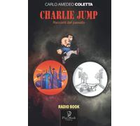 CHARLIE JUMP: Racconti dal passato