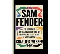 Charlie K Webber Sam Fender (Tascabile)