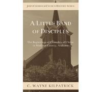 Charlie Kilpatrick A Little Band of Disciples (Copertina rigida)