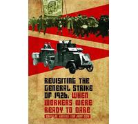Charlie Kimber Judy Cox Revisiting the General Strike of 1926 (Tascabile)
