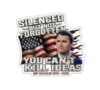 Charlie Kirk Sticker Silenced But Not Forgotten Tribute Decal - You Can't Kill Ideas Patriotic Memorial Sticker, Charlie Kirk Freedom Stickers Laptop Bumper Decal Window Waterproof Car Stickers