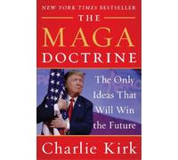 Charlie Kirk The MAGA Doctrine (Copertina rigida)