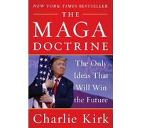 Charlie Kirk The MAGA Doctrine (Tascabile)
