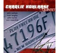 CHARLIE KOHLHASE QUINTET - Play Free Or Die