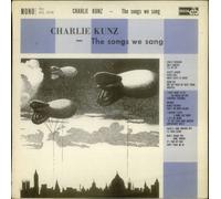 Charlie Kunz - The Songs We Sang