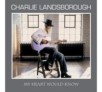 Charlie Landsborough - My Heart Would Know