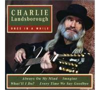 Charlie Landsborough - Once in a While