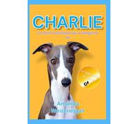 Charlie: le chien d'assistance qui a changé ma vie: Edition française