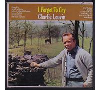 CHARLIE LOUVIN - i forgot to cry